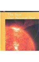 The Sun: Our Nearest Star (The New Solar System)