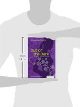 Load image into Gallery viewer, Out of the Dark: Coping with Emotional Challenges (Essential Health: Strong, Beautiful Girls)
