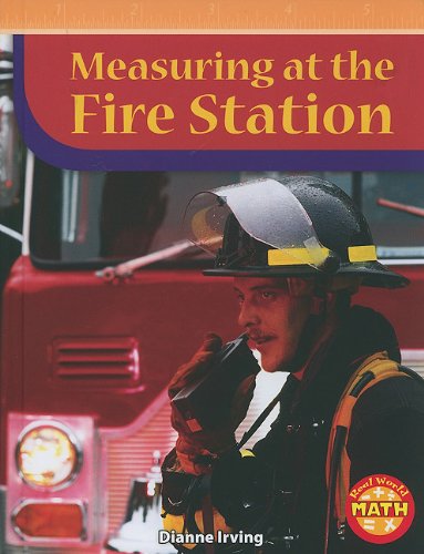 Measuring at the Fire Station (Real World Math - Level 3)