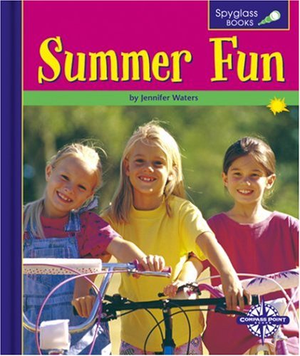 Summer Fun (Spyglass Books: Earth Science)