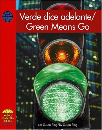 Verde dice adelante/Green Means Go (Social Studies - Bilingual) (English and Spanish Edition)