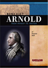 Load image into Gallery viewer, Benedict Arnold: From Patriot to Traitor (Signature Lives: Revolutionary War Era)
