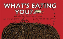 Load image into Gallery viewer, What's Eating You?: Parasites -- The Inside Story
