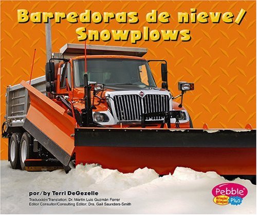 Barredoras De Nieve/snowplows (Maquinas maravillosas/Mighty Machines) (English and Spanish Edition)