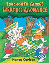 Load image into Gallery viewer, Loudmouth George Earns His Allowance (Nancy Carlson&#39;s Neighborhood)
