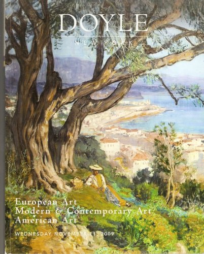 Doyle European Art, Modern & Contemporary Art, American Art November 2009 Auction Catalog