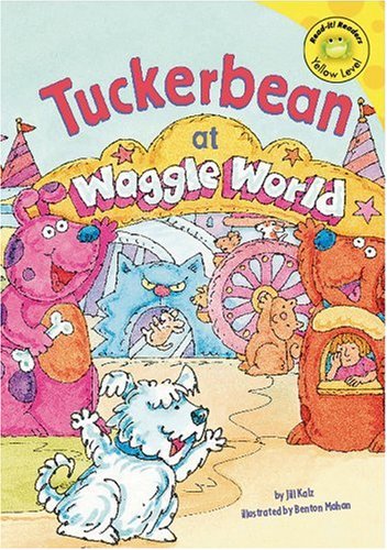Tuckerbean at Waggle World (Read-It! Readers: Adventures of Tuckerbean)
