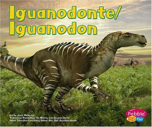 Iguanodonte/Iguanodon (Dinosaurios y animales prehistoricos/Dinosaurs and Prehistoric Animals) (English and Spanish Edition)