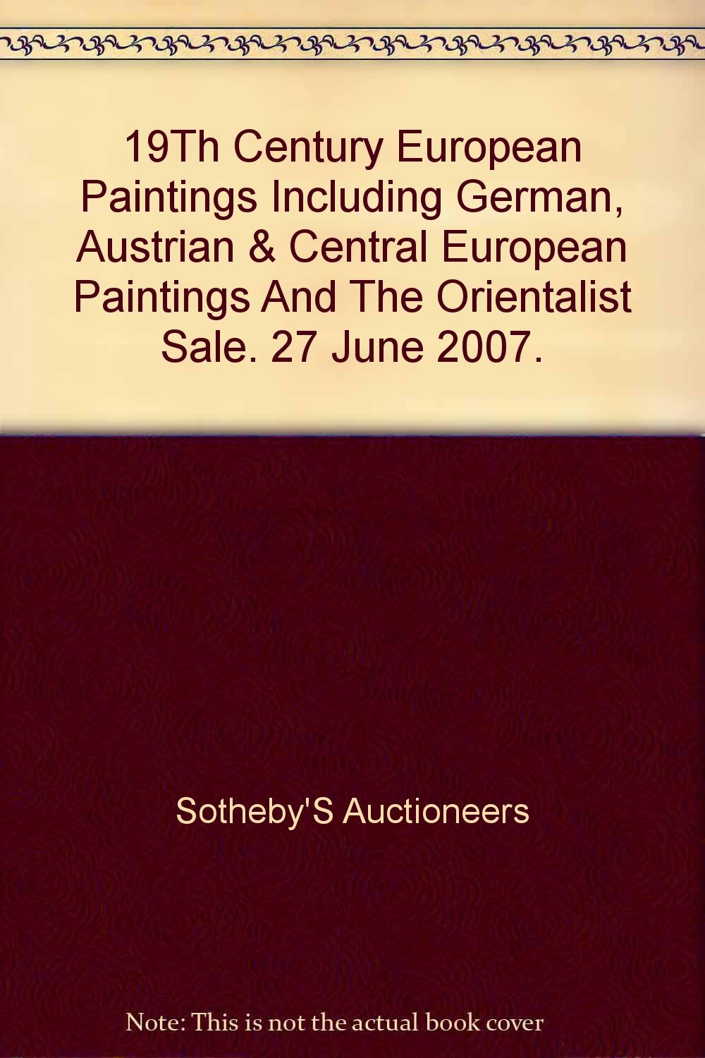 19th Century European Paintings Including German, Austrian & Central European Paintings and the Orientalist Sale. London 27 June 2007. Sale 7101.