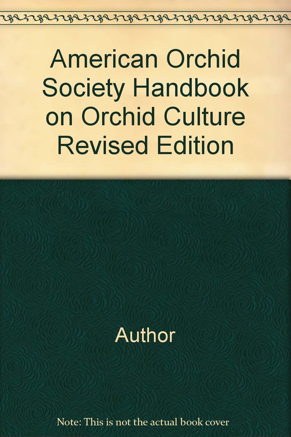 American Orchid Society Handbook on Orchid Culture Revised Edition