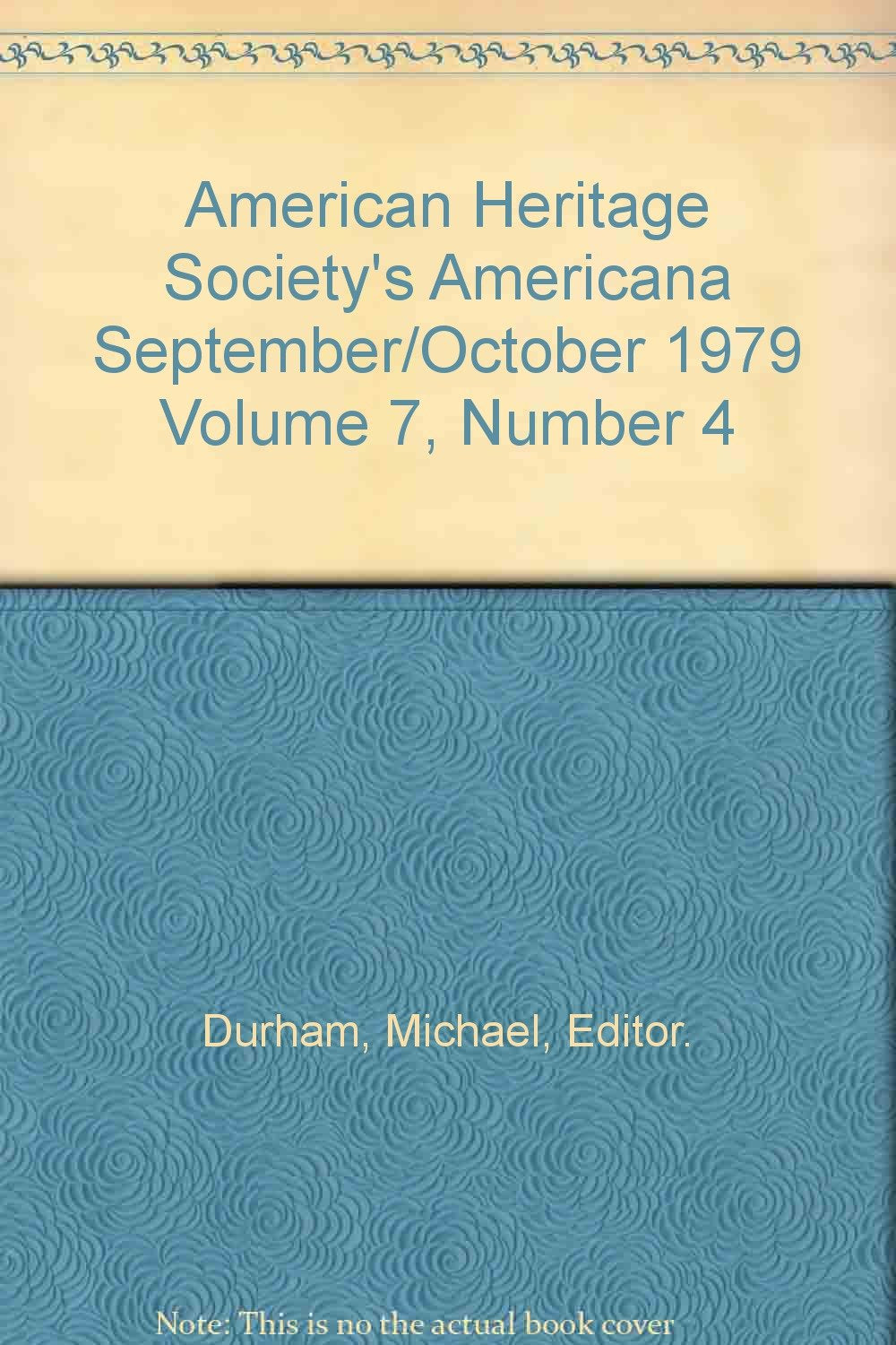 American Heritage Society's Americana September/October 1979 Volume 7, Number 4