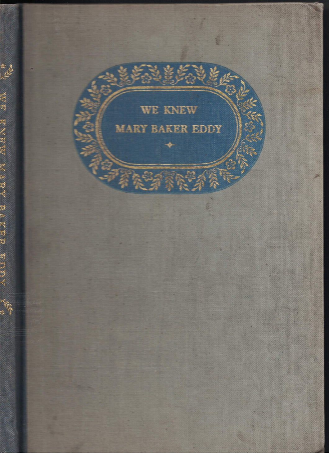 WE KNEW MARY BAKER EDDY SET OF 3 VOLUMES: 1ST, 2ND & 3RD SERIES