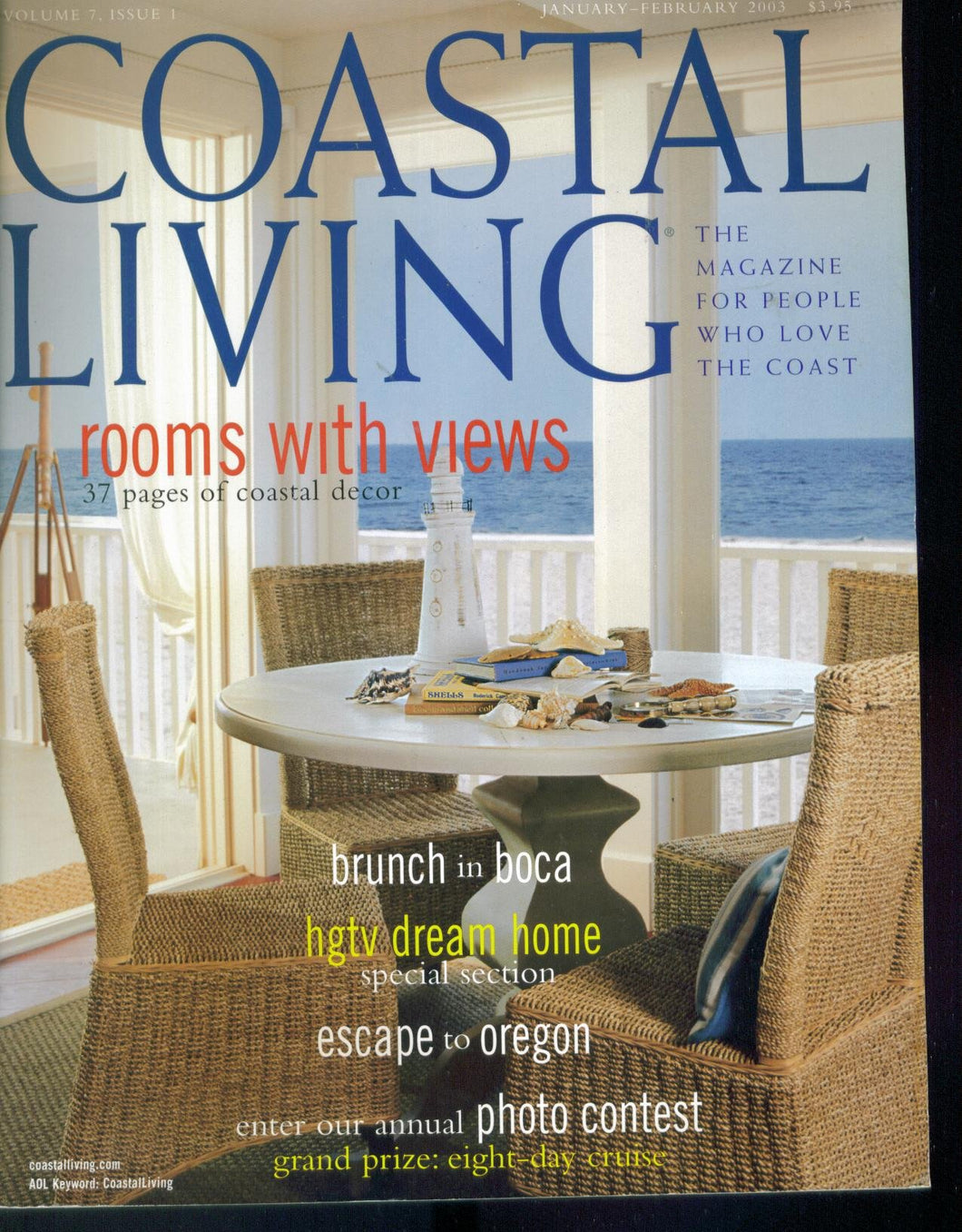 Coastal Living Magazine. January February 2003. Volume 7 Issue 1. Rooms with Views; Brunch in Boca; HGTV DREAM HOME; OREGON; PHOTO CONTEST. (7)