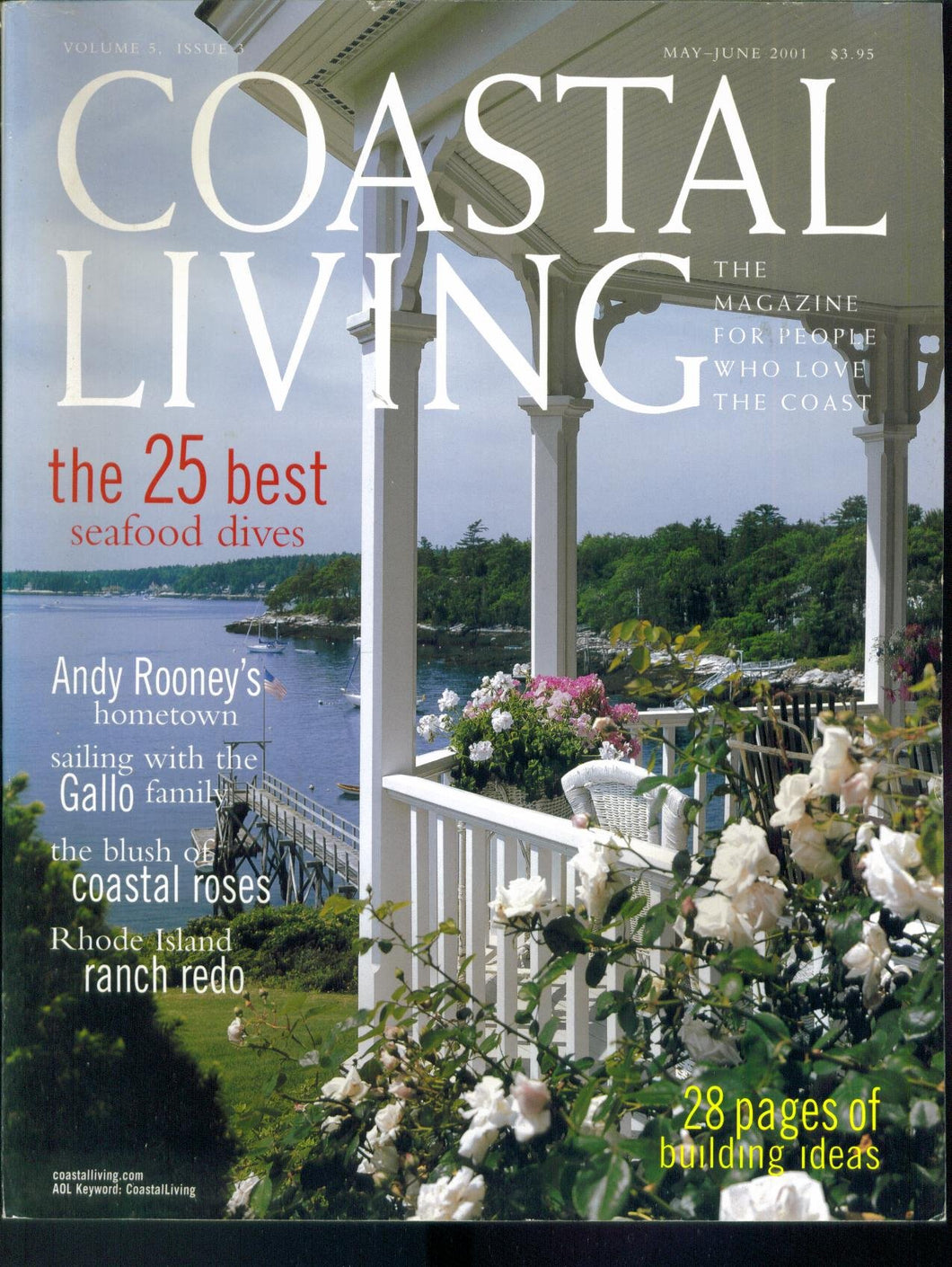 Coastal Living Magazine. May June 2001. Volume 5 Issue 3. Andy Rooney's Hometown; Sailing with the Gallo Family; The blush of Coastal Roses; Rhode Island Ranch Redo. (28 pages of Building Ideas., 5)