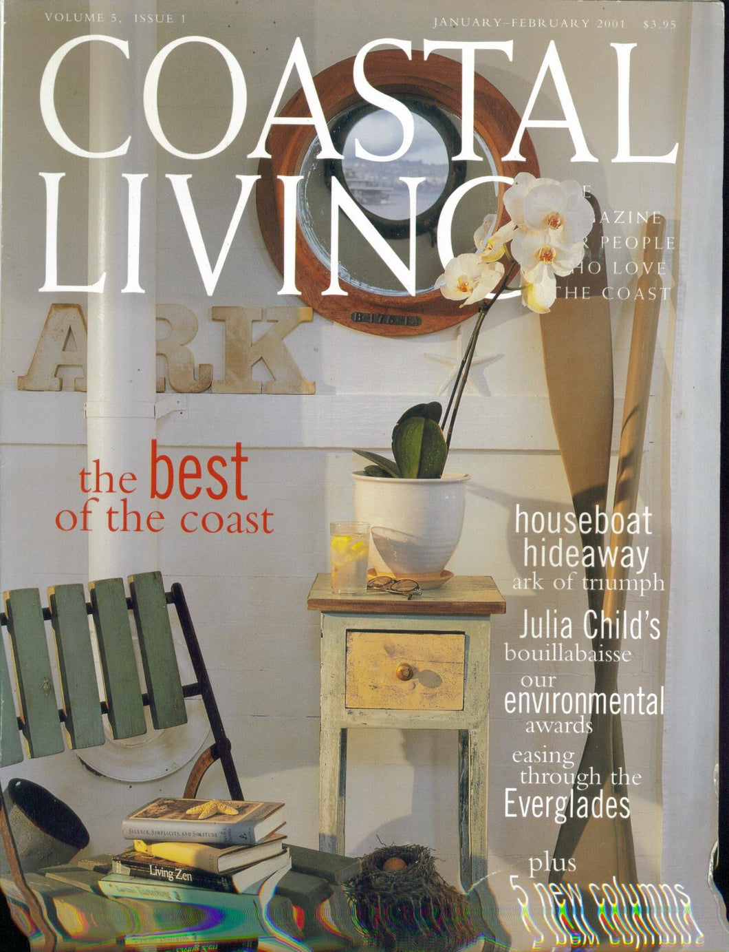 Coastal Living Magazine. January February 2001. Volume 5 Issue 1. The Best of the Coast. (Houseboat Hideaway; Julia Child; Environmental Awards; Everglades; New Columns, 5)