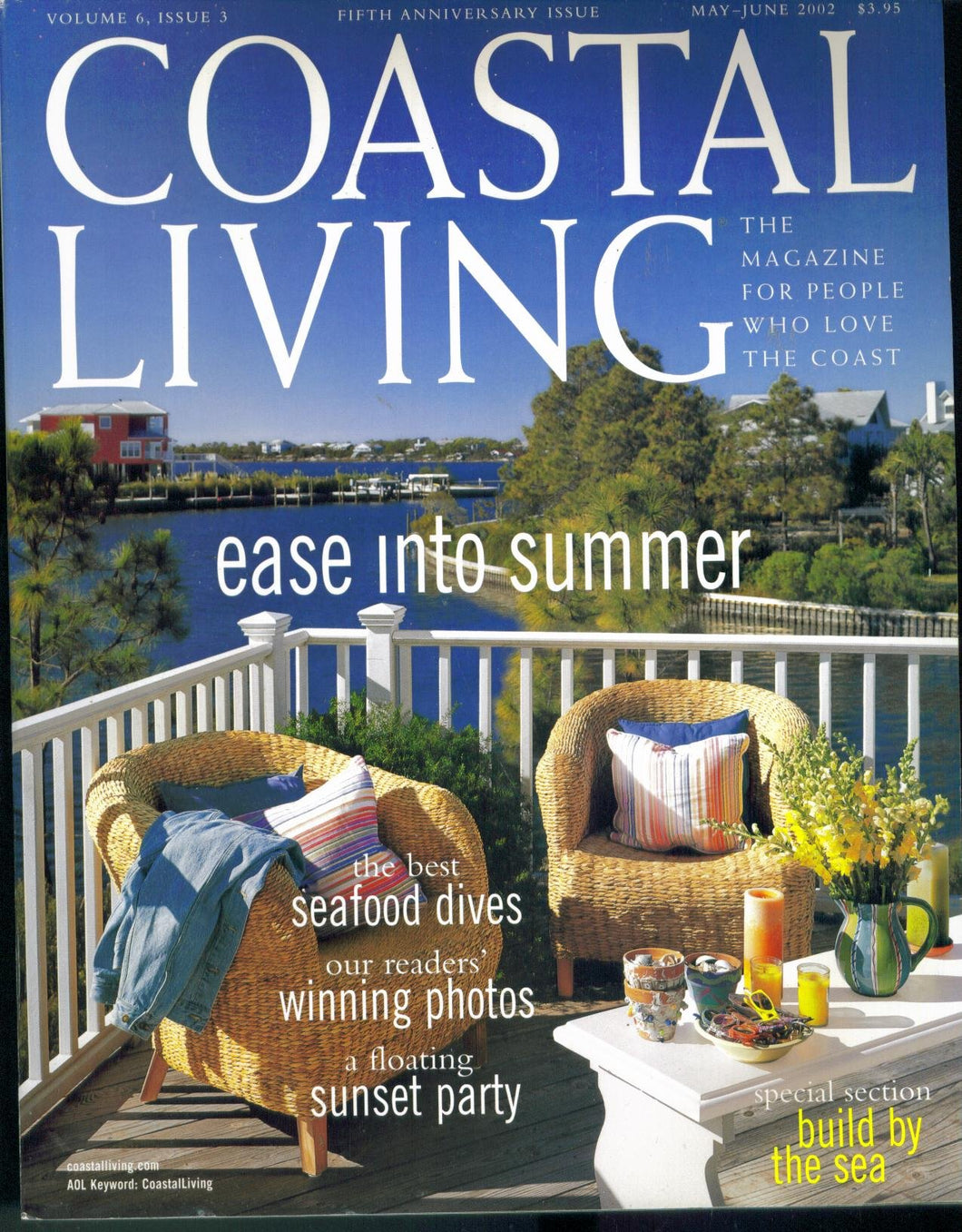 Coastal Living Magazine. May June 2002. Volume 6 Issue 3. BUILD BY THE SEA; READERS' WINNING PHOTOS; FLOATING SUNSET PARTY. FIFTH ANNIVERSARY EDITION. (6)