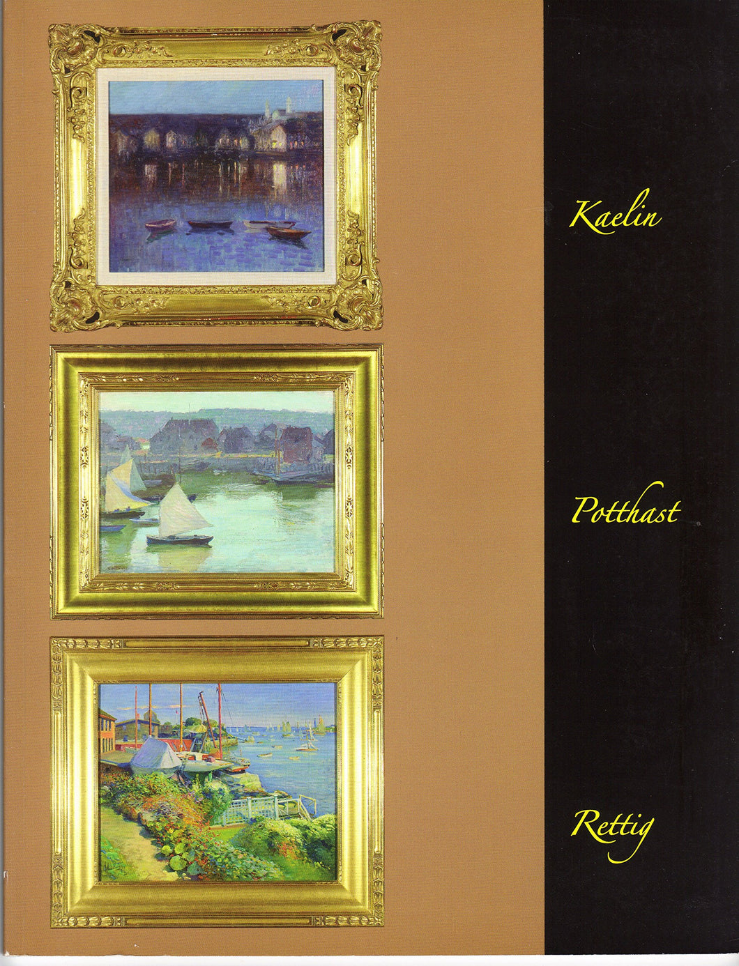 Charles Kaelin, Edward Potthast & John Rettig